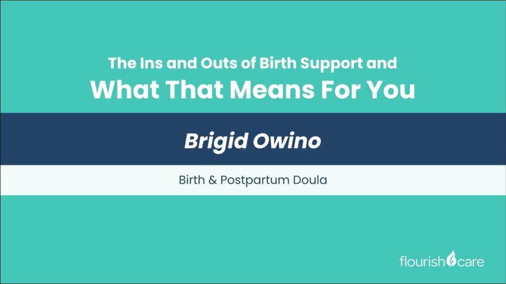 The Ins and Outs of Birth Support—with Flourish Care Birth + Postpartum Doula Brigid